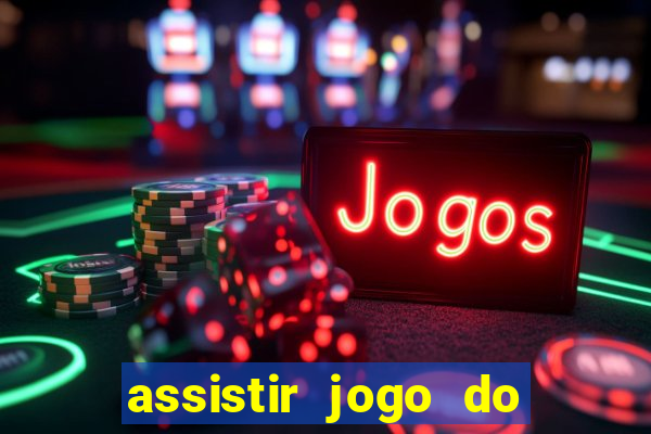 assistir jogo do flamengo multicanais